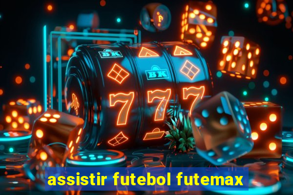 assistir futebol futemax